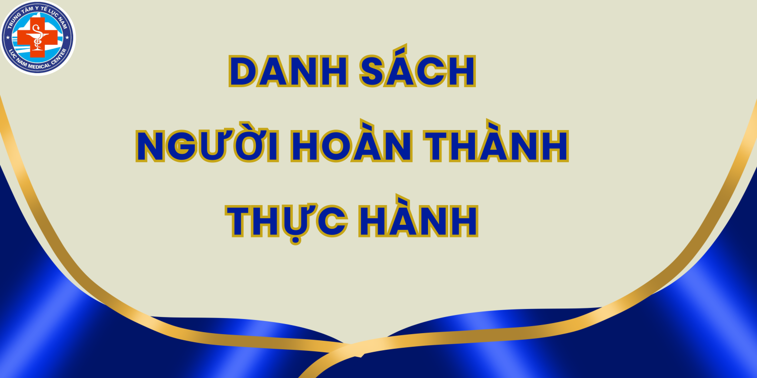 Danh sách người hoàn thành quá trình thực hành khám bệnh, chữa bệnh (893.DS-TTYT)